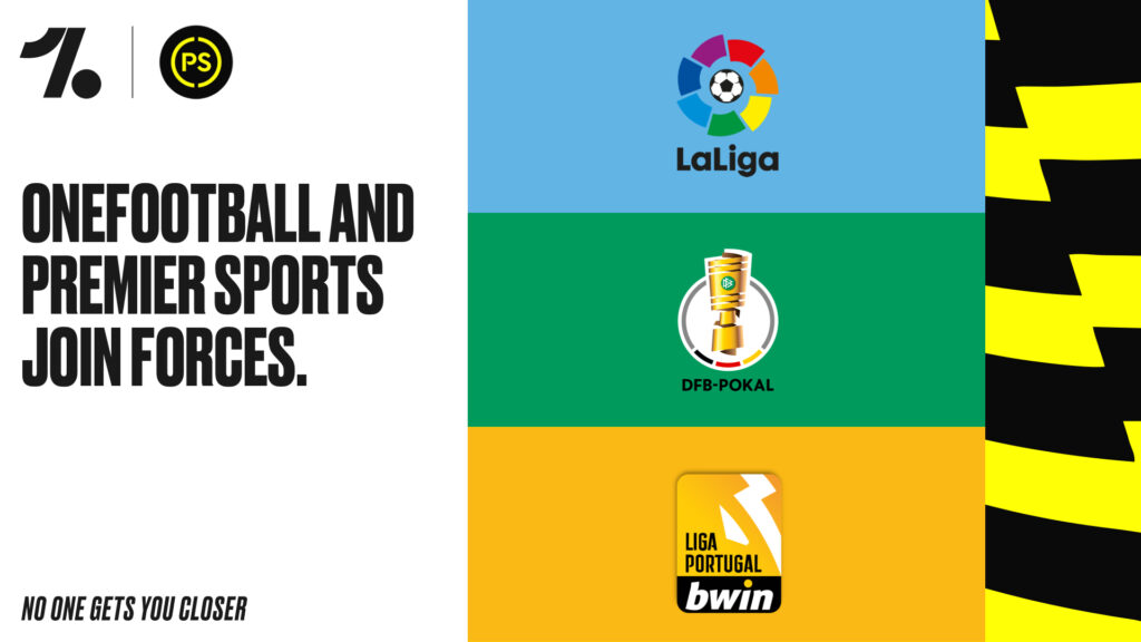 ONEFOOTBALL AND PREMIER SPORTS AGREE UK DISTRIBUTION DEAL FOR LA LIGA, LIGA PORTUGAL AND DFB POKAL